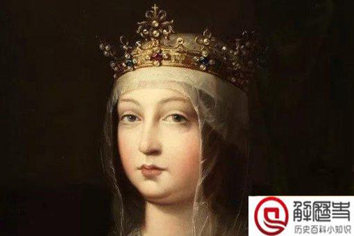 世界上最伟大的女王是谁?伊莎贝拉一世到底伟大在哪里? 世界上最伟大的女王是谁?伊莎贝拉一世到底伟大在哪里?